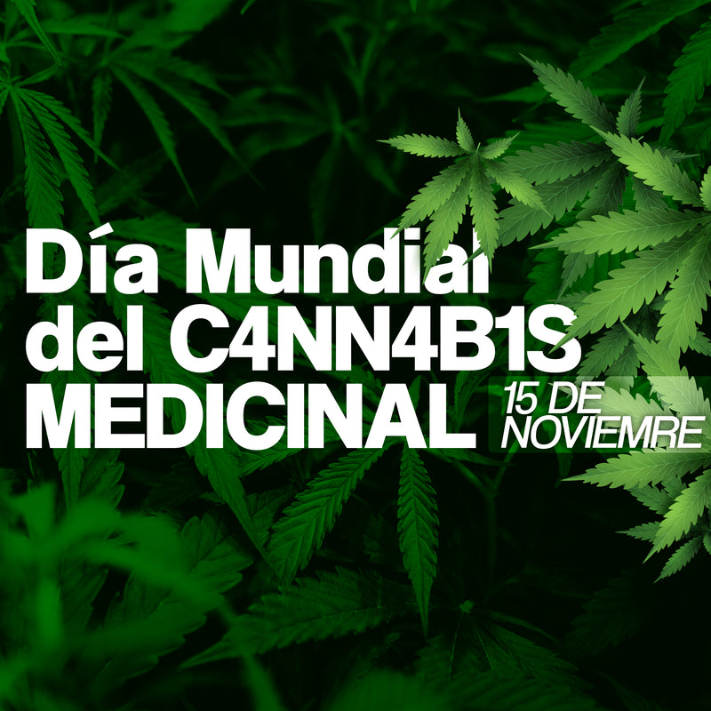 15 DE NOVIEMBRE: Día Mundial de la Marihuana Medicinal